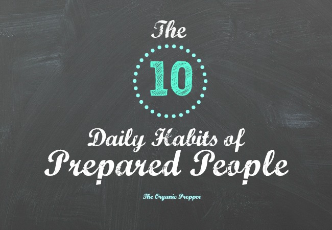 The 10 Daily Habits Of Prepared People